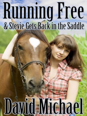 cover image of Running Free & Stevie Gets Back in the Saddle